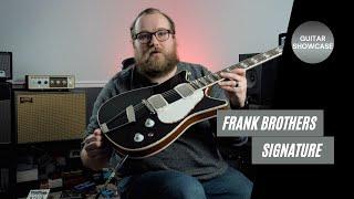 Guitar Showcase: Frank Brothers Signature Model