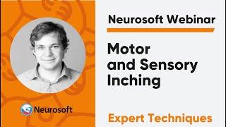 Motor and Sensory Inching | Neurosoft Webinar "EMG&EP: Expert Techniques"