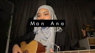 Man Ana - Muhammad Hadi Assegaf (Nayli Azmi cover)