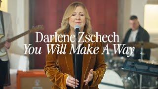 Darlene Zschech - You Will Make A Way (ft. Dustin Smith) [Music Video]