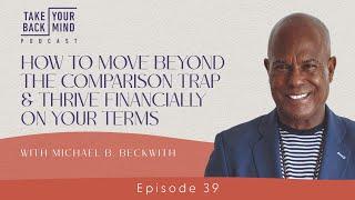 How to Move Beyond the Comparison Trap & Thrive Financially on Your Terms