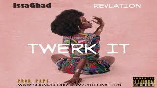 IssaGhad - Twerk It (Ft. Revlation)