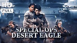 【ENG SUB】Special OPS Desert Eagle | Military Action | Chinese Online Movie Channel