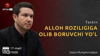 ALLOH ROZILIGIGA OLIB BORUVCHI YO'L | Taskin | 2-son