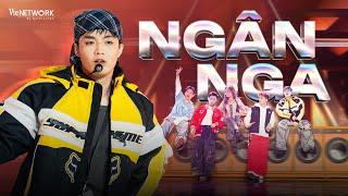 NGÂN NGA - NEGAV x Isaac x hurrykng x Gin Tuấn Kiệt ft. Vũ Thảo My | ANH TRAI SAY HI