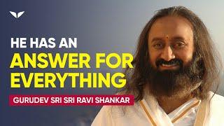 Your Most Difficult Philosophical Questions Answered | Gurudev Sri Sri Ravi Shankar