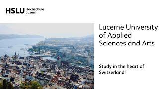 Lucerne University of Applied Sciences and Arts: Study in the heart of Switzerland!