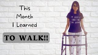 How I Am Learning To Walk Again | EOTTS Surgery for Flat Feet | This Month I Learned | TMIL June