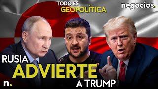 TODO ES GEOPOLÍTICA: Rusia advierte a Trump por Groenlandia, alerta en Dinamarca y Zelensky amenaza