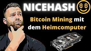 Nicehash // Bitcoin Mining mit deinem PC in nur 5 Minuten!!