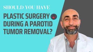 Can you get plastic surgery during a parotidectomy?