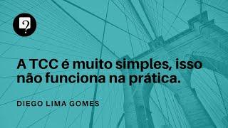 A TCC é muito simples, isso não funciona na prática