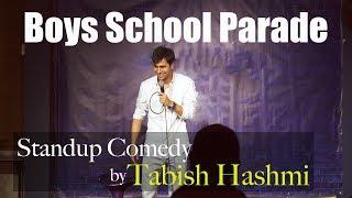 Boys School Parade | Standup Comedy by Tabish Hashmi | Maansals