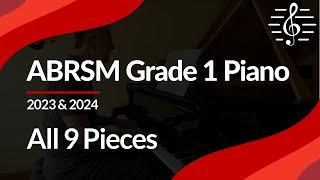 ABRSM Grade 1 Piano (2023 & 2024): All 9 Pieces