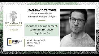 [Les Matinales #19] Santé et environnement, comment retrouver l’équilibre ? avec Jean-David Zeitoun