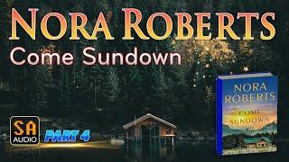 Come Sundown - Book 1 by Nora Roberts PART 4 | Audiobook Mystery, Thriller & Suspense.