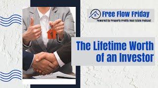 #FreeFlowFriday: Lifetime Worth of an Investor with Dave Dubeau