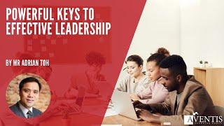 3 Simple Ways to Improve Your Leadership Skills. Keys to Effective Leadership  | #AventisWebinar