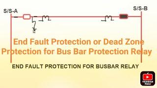End Fault Protection or Dead Zone Fault Protection for Bus Bar Relay