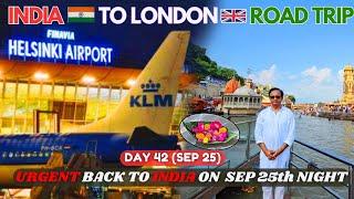 Returning To India Due To Emergency | India To London Road Trip | Day 43 (Sep 26)