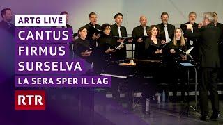 Artg Musical Live I Ensemble Cantus Firmus Surselva I La sera sper il lag I RTR Musica