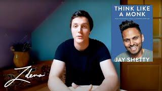 BOOK REVIEW - THINK LIKE A MONK - Jay Shetty - 3 SIMPLE IDEAS