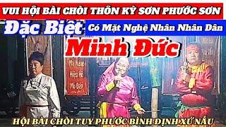 Bài Chòi Bình Định - Thôn Kỳ Sơn Phước Sơn Tuy Phước- Đặc Biệt Có Nghệ Nhân Nhân Dân Minh Đức