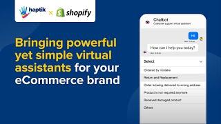 Haptik x Shopify - Bringing powerful yet simple virtual assistants for your eCommerce brand