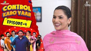 Control Karo Yaar | Episode - 4 | Smeep Kang | Parneet Kang | Raj Dhaliwal Latest Punjabi Web Series