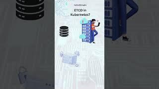 ETCD in Kubernetes?