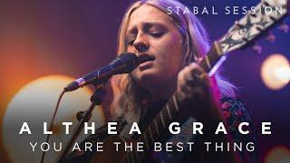 You Are The Best Thing - Ray LaMontagne (Cover by Althea Grace) | Stabal Session