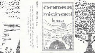 Michael Law - Domes [1983]