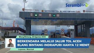 Berkendara di Tol Aceh, Perjalanan Blang Bintang ke Indrapuri Hanya 12 Menit