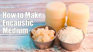 How to Make Encaustic Medium