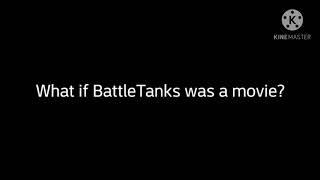 BattleTanks was a action film