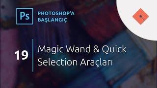 Photoshop Dersleri - Başlangıç #19 | Magic Wand ve Quick Selection Araçları