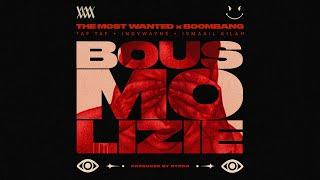 THE MOST WANTED x BOOMBANG - BOUS MO LIZIÉ (ft.  TAF TAF, INDYWAYNE, ISMAAIL KILAH, Prod. by Dyron)