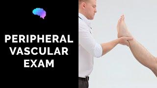 Peripheral Vascular Examination - OSCE Guide (Latest) | UKMLA | CPSA | PLAB 2