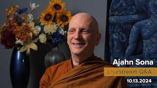 Live from Birken: Dhamma Q&A with Ajahn Sona (10.13.2024)