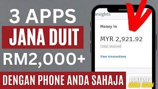 3 APPS BUAT DUIT DENGAN PHONE ANDA FREE DUDUK RUMAH JER .