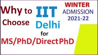 Why to choose IIT Delhi for MS, PhD & Direct PhD | Winter admissions 2021-22 | Post GATE Counselling