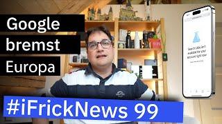 #iFrickNews 99 - Apple's Angst vor ChatGPT; Google's KI Features fehlen hier; WhatsApp Chatsperre