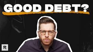 The Truth About "Good Debt"