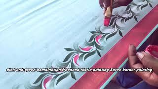 freehand painting | pink and green combination fabric painting Saree high class simple border