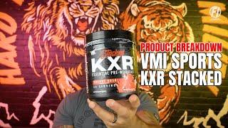 VMI Sports KXR Stacked Pre-Workout: Fueled by MAX Catalyst for Absorption and Performance