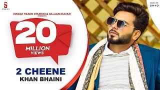 2 CHEENE | KHAN BHAINI | New Punjabi Songs 2020 | Official Video | Latest Punjabi songs Coin Digital