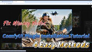 A02 ComfyUI Plugin Installation Tutorial: 4 Easy Methods + How to Fix Missing Workflow Nodes