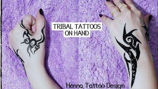 TRIBAL TATTOO DESIGN ON HAND IDEAS // PAINLESS TATTOO // HENNA DESIGN // EASY & SIMPLE TATTOO