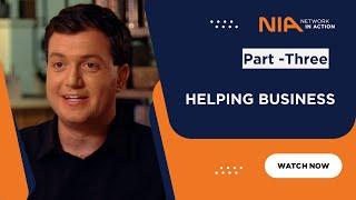 Network In Action | Part 3 - Helping Business