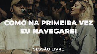 Como Na Primeira Vez + Eu Navegarei | Julliany Souza ft. @ricardonuque | SESSÃO LIVRE